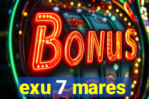 exu 7 mares